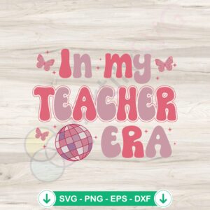 mockup-1-1740047850-1230450004.jpg In My Teacher Era SVG file for back to school, Cricut SVG cutting file