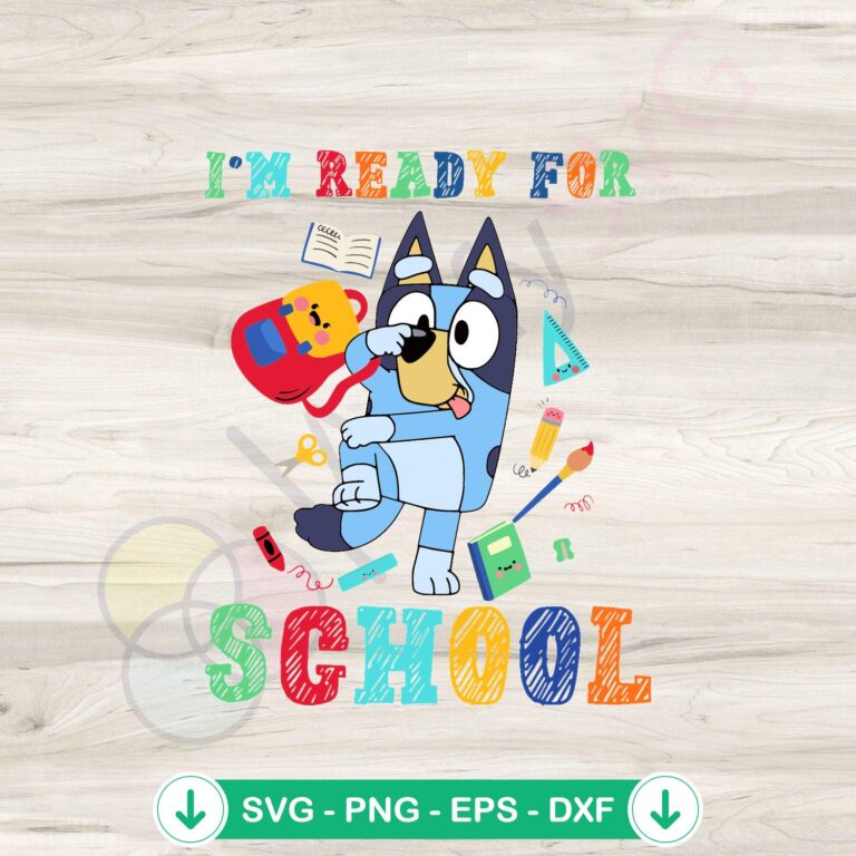 Bluey Back To School SVG: Ready For School Digital Files 2 Bluey Back To School SVG file for cutting machines