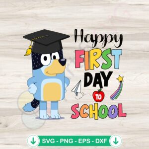 mockup-1-1740049624-82693197.jpg Bluey First Day of School svg file for cricut cutting file