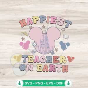 mockup-1-1740050477-1053797961.jpg Disney Happiest Teacher SVG file for Cricut cutting machine