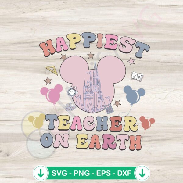Disney Happiest Teacher SVG file for Cricut cutting machine