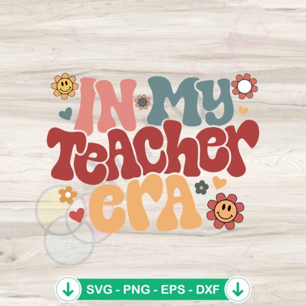 Teacher Era Floral SVG file for Cricut cutting machine