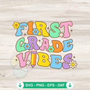 First Grade Vibes SVG file for Cricut cutting machine