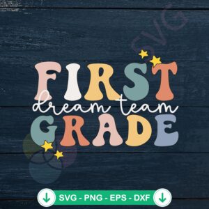 First Grade Dream Team SVG file for cutting machines