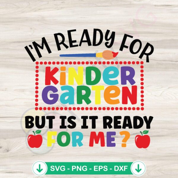 I'm Ready For Kindergarten svg file for cricut cutting machine