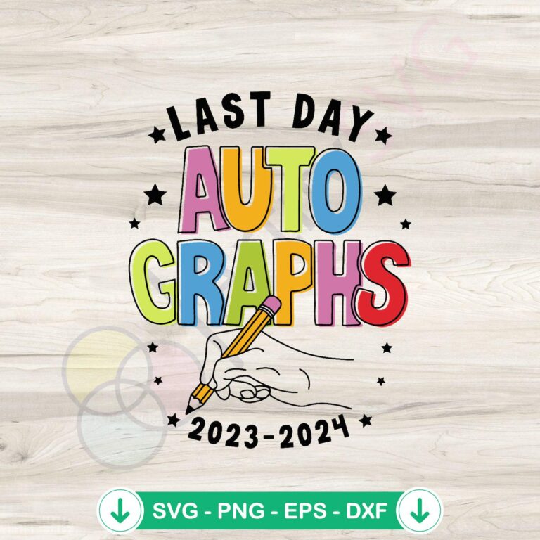 Last Day Autographs Schools Out Summer Vacation SVG Download 2 Last Day Autographs SVG file for crafting with Cricut cutting machine
