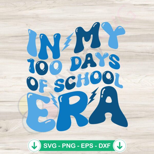 In My 100 Days Of School Era svg file for cricut cutting machine