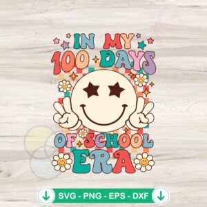In My 100 Days of School Era svg file for cricut cutting machine