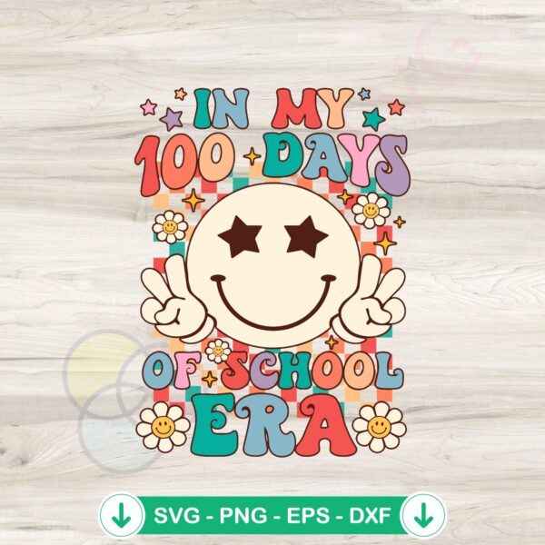 In My 100 Days of School Era svg file for cricut cutting machine