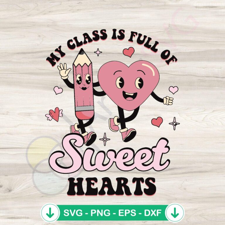 Sweet Hearts SVG Files for Cricut: Teacher Valentine Class Full 2 Sweet Hearts SVG file for Cricut - cutting file for Valentine's Day