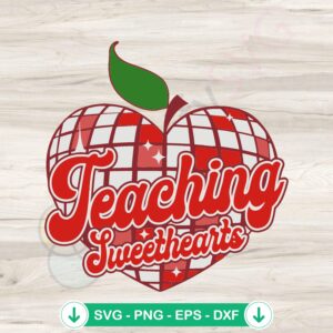 Teaching Sweethearts Teacher Valentine SVG file for Cricut