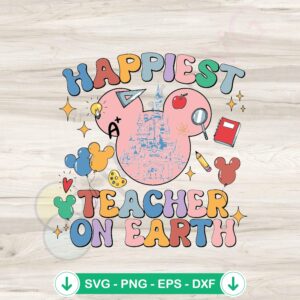 Disneyland Happiest Teacher On Earth SVG file for cutting machines