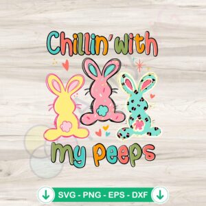 Chilling With My Peeps Easter Bunny SVG file for Cricut